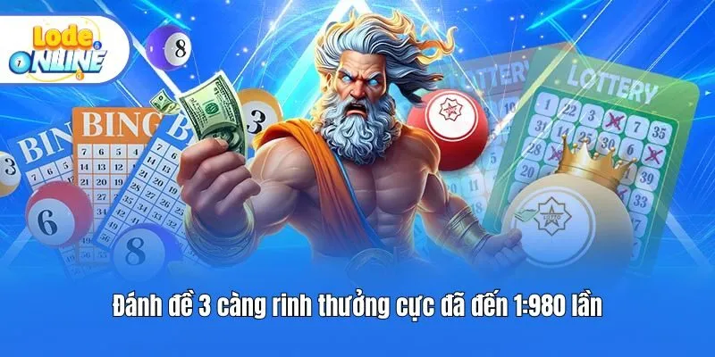 Đánh đề 3 càng rinh thưởng cực đã đến 1:980 lần