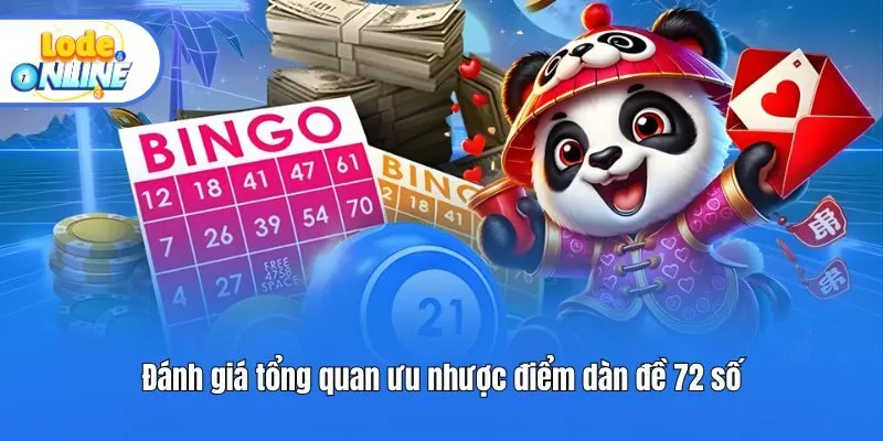 Đánh giá tổng quan ưu nhược điểm dàn đề 72 số