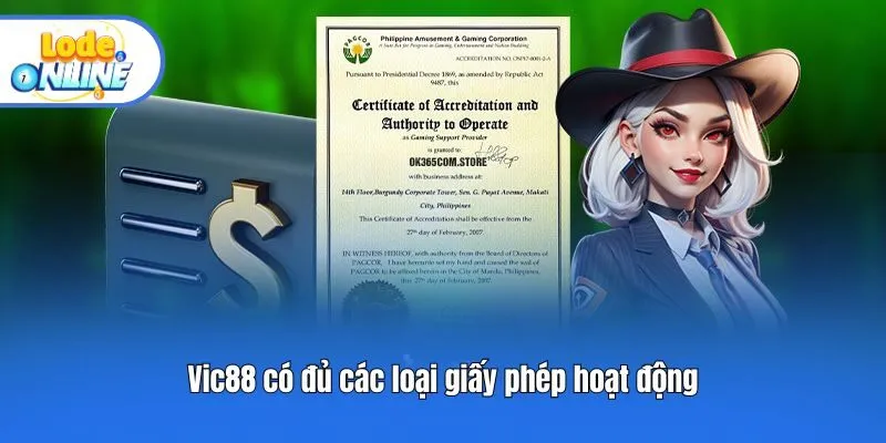 Vic88 có đủ các loại giấy phép hoạt động