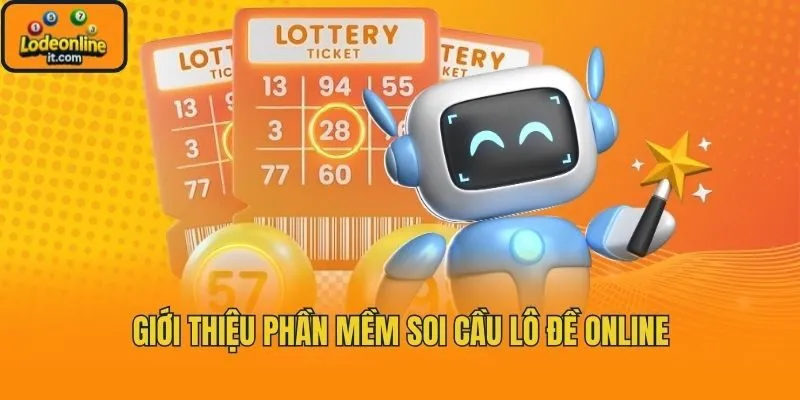 Giới thiệu phần mềm soi cầu lô đề online