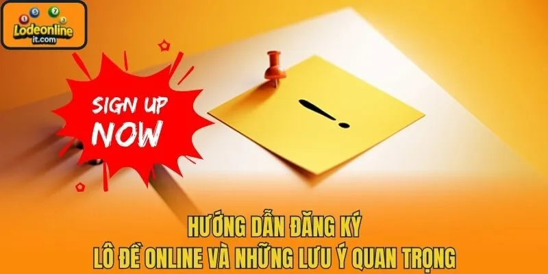 Hướng dẫn đăng ký lô đề online và những lưu ý quan trọng