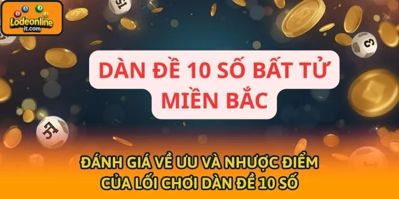 Đánh giá về ưu và nhược điểm của lối chơi dàn đề 10 số
