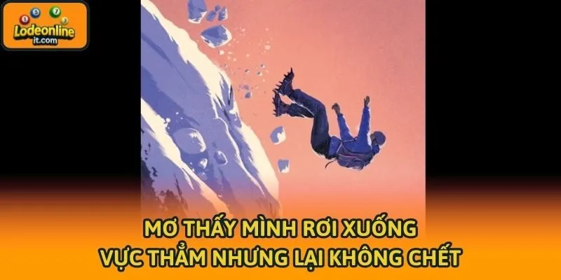 Mơ thấy mình rơi xuống vực thẳm nhưng lại không chết