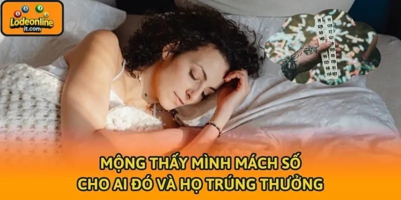 Mộng thấy mình mách số cho ai đó và họ trúng thưởng