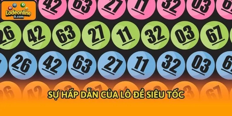 Sự hấp dẫn của lô đề siêu tốc